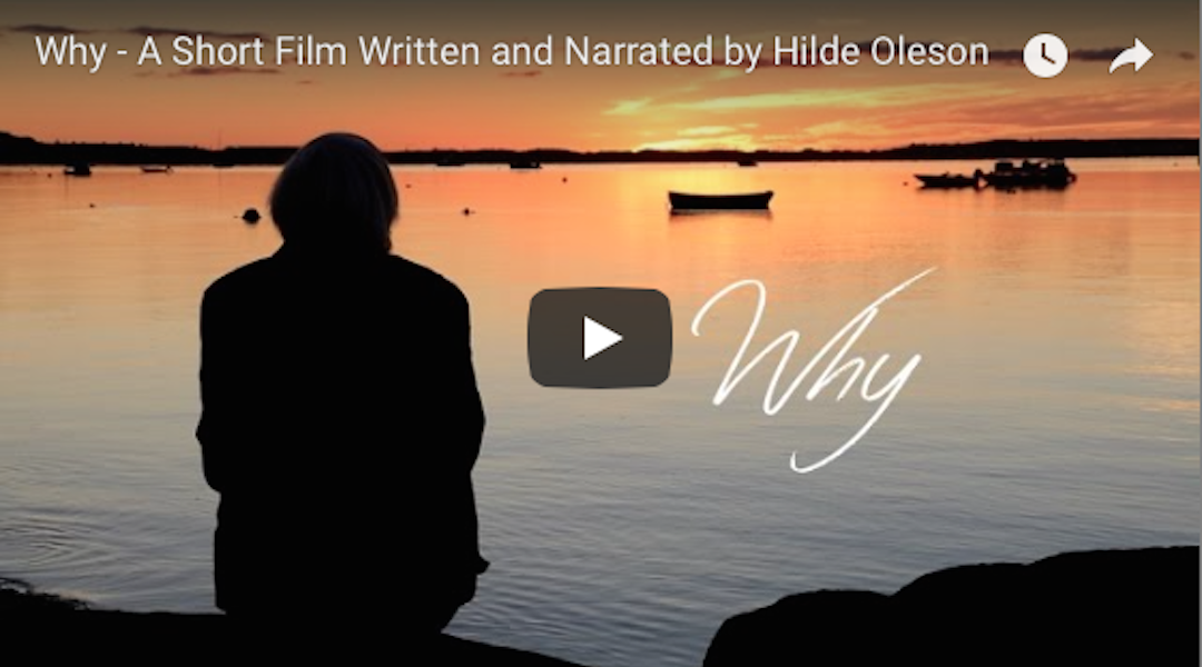 Why – Written and Narrated by Hilde Oleson